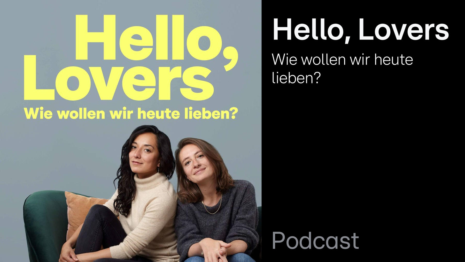 Podcast: Hello, Lovers! Wie wollen wir heute lieben?
