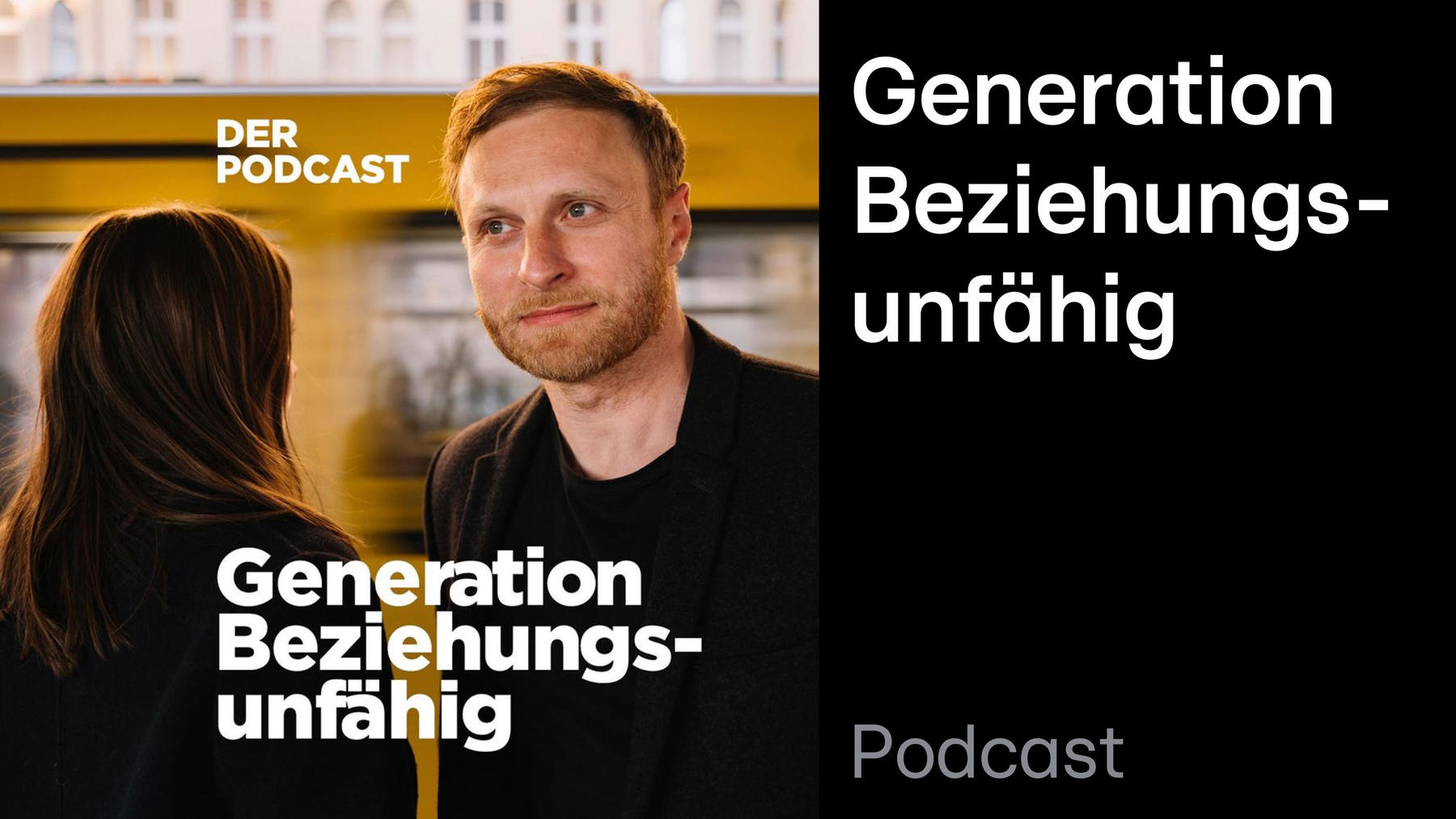 Podcast: Generation Beziehungsunfähig