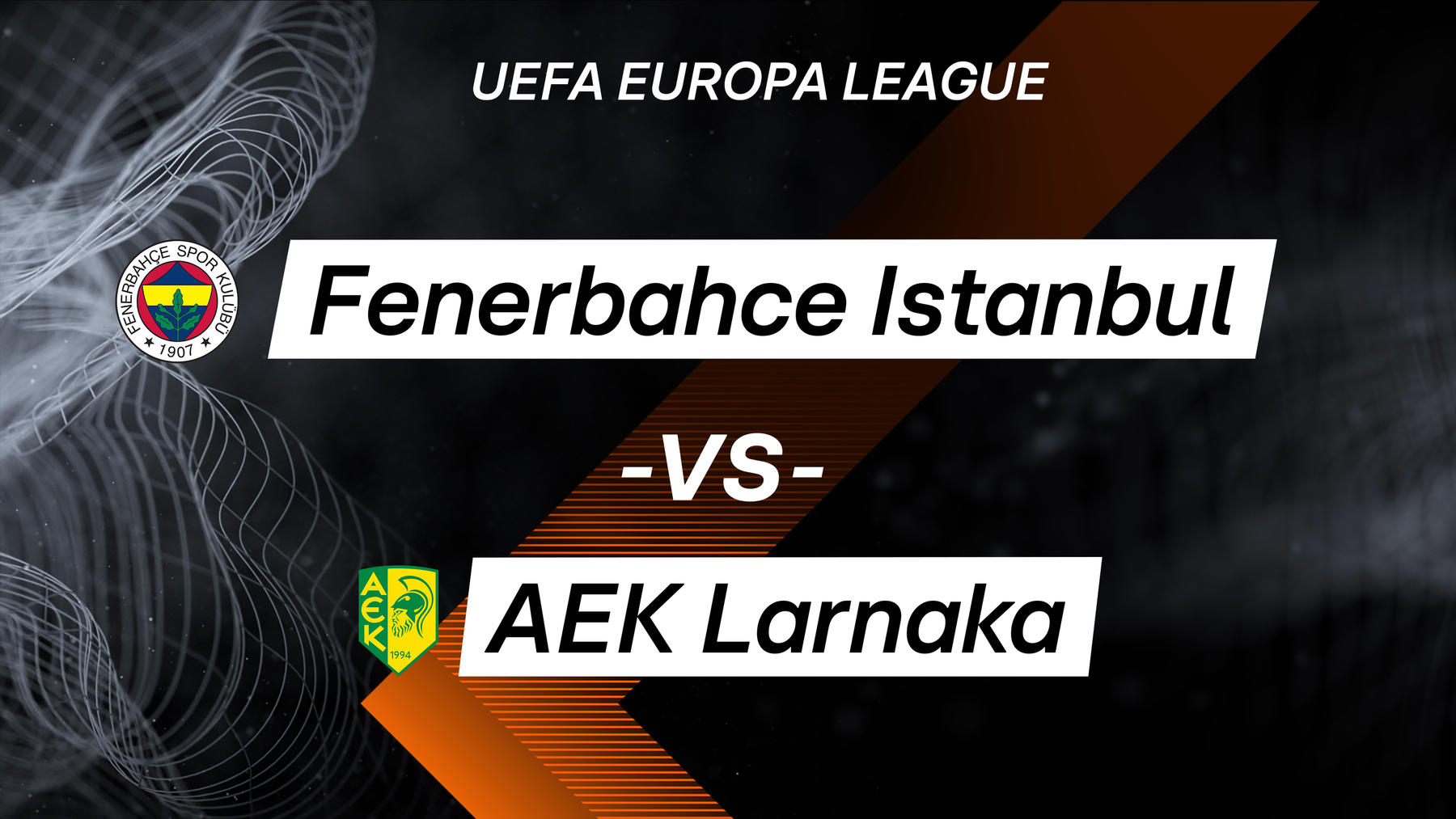 Fenerbahce Istanbul vs. AEK Larnaka (Anstoß: 21:00 Uhr)
