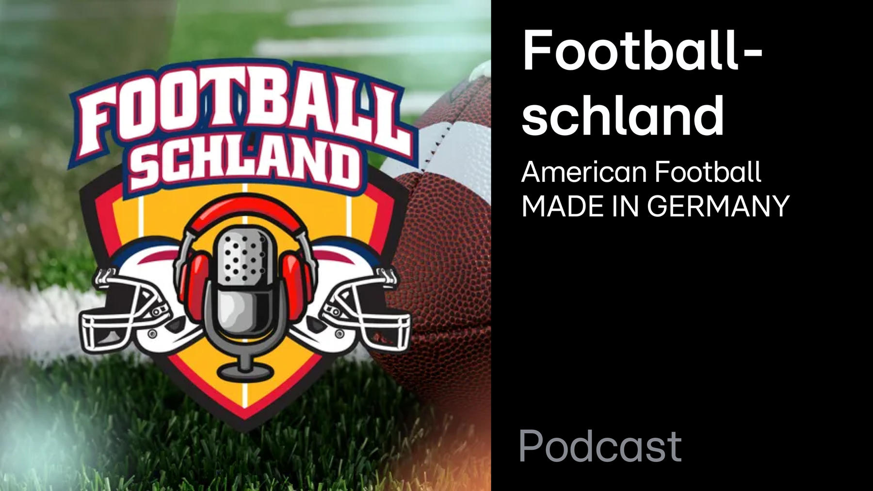 Podcast: Footballschland | American Football MADE IN GERMANY