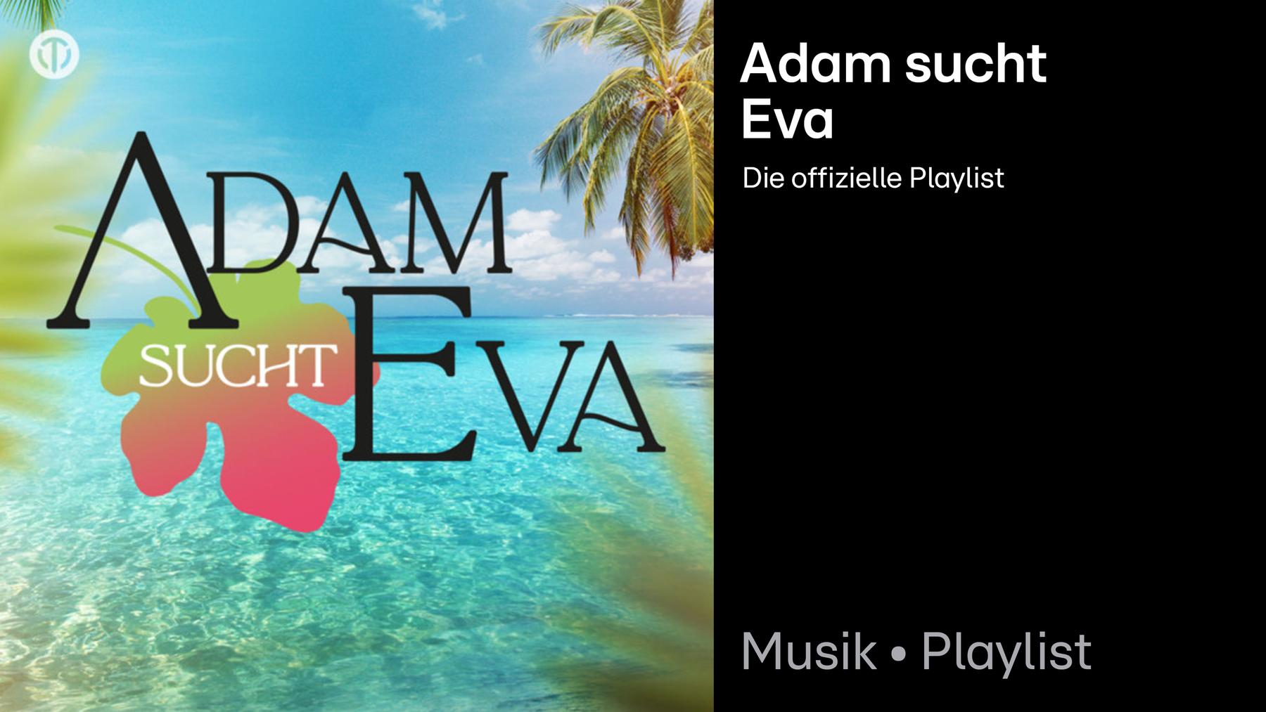 Adam sucht Eva Playlist