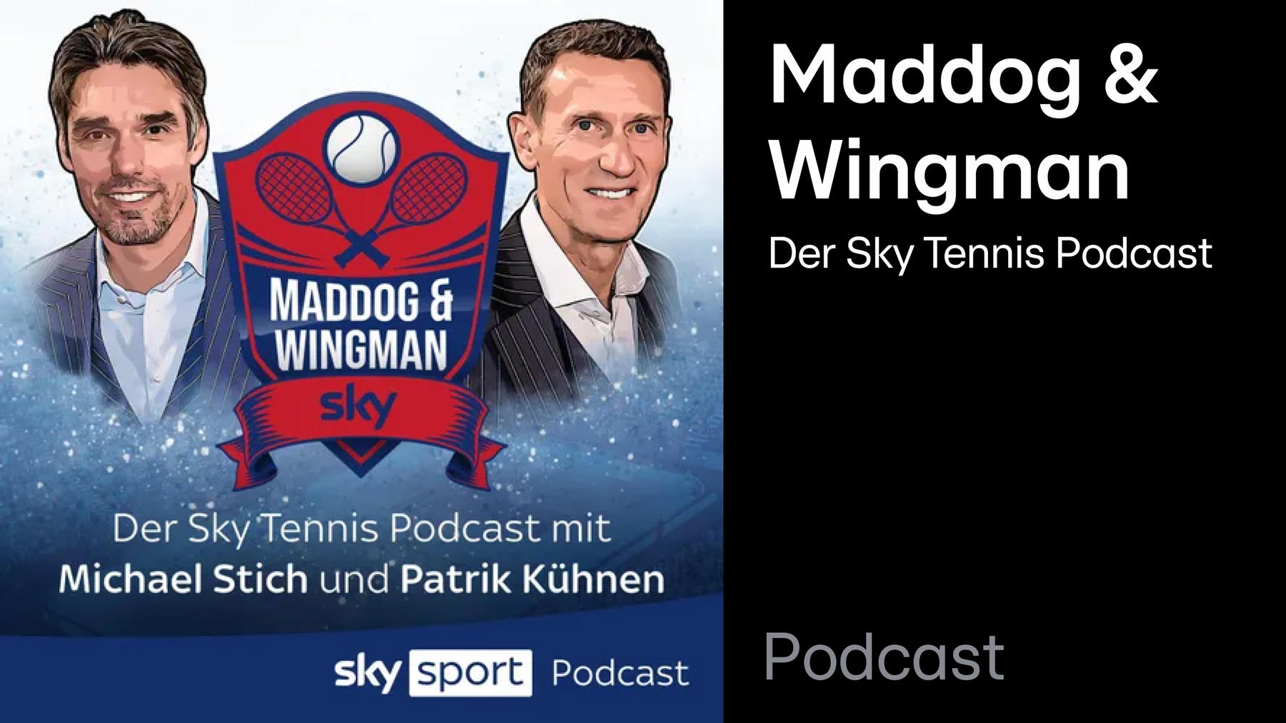 Podcast: Maddog & Wingman - der Sky Tennis Podcast