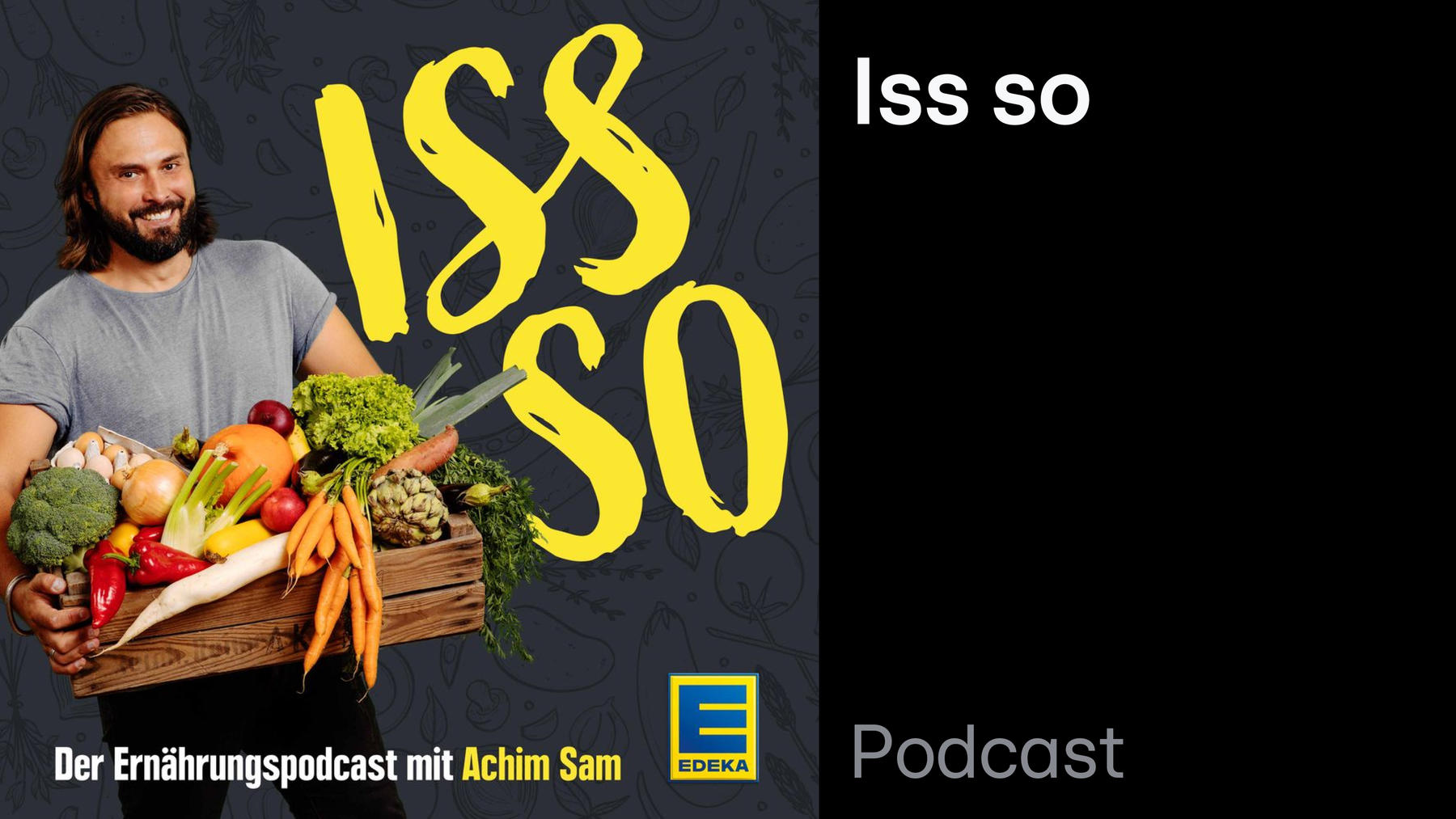 Podcast: ISS SO – der Ernährungspodcast mit Achim Sam