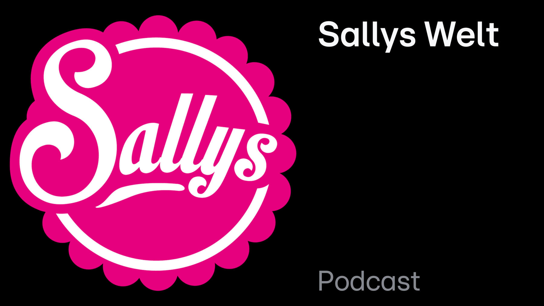 Podcast: Sallys Welt