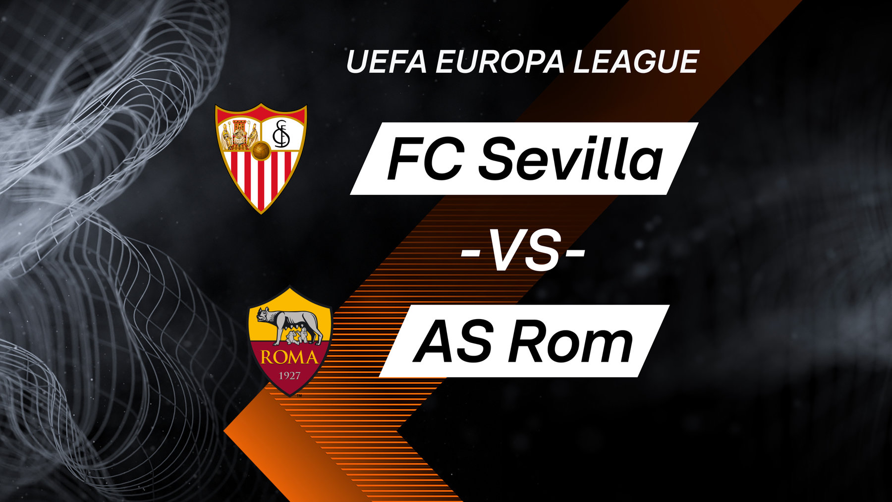 Finale: FC Sevilla vs. AS Rom (Anstoß 21:00 Uhr)