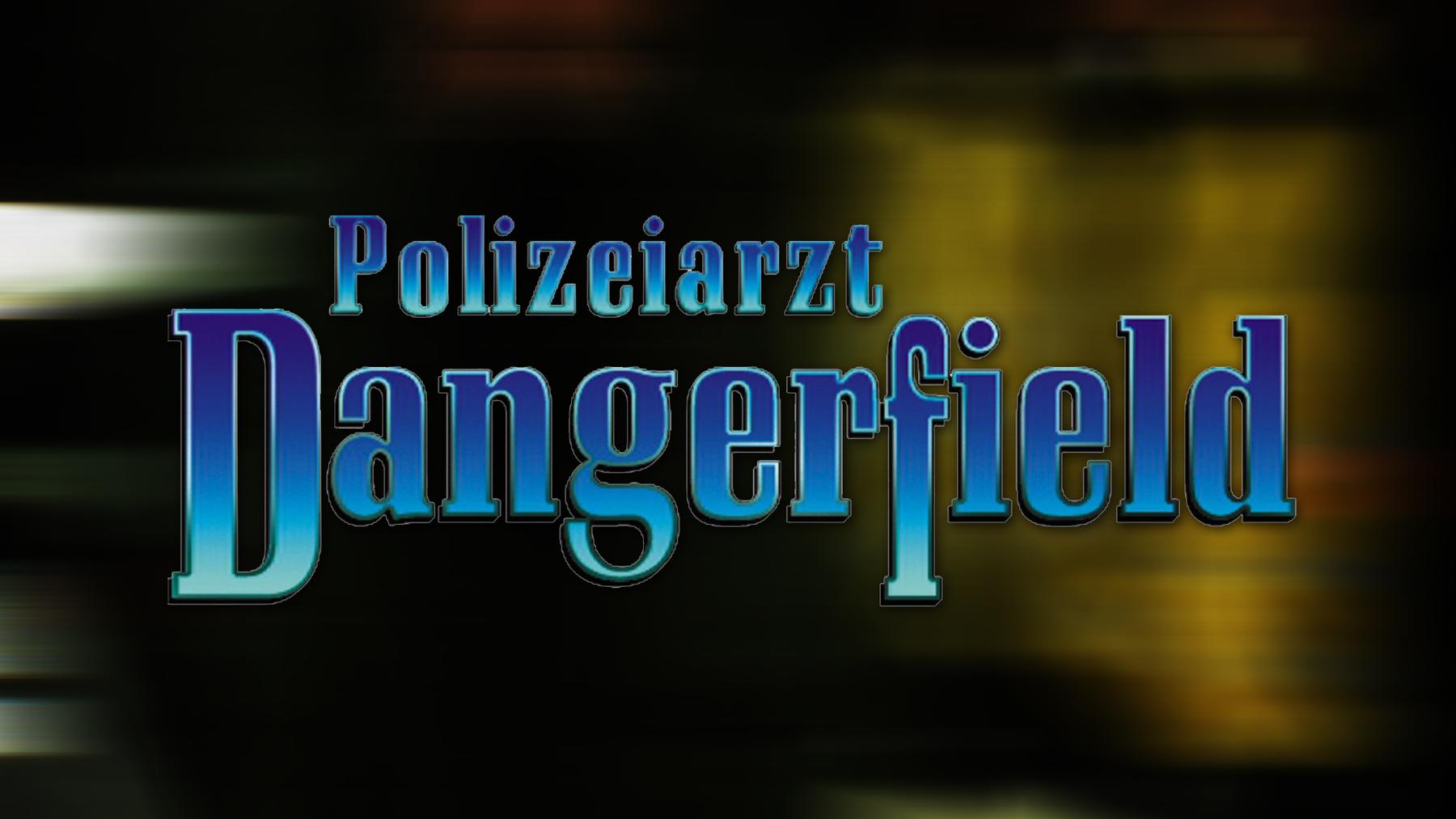 Polizeiarzt Dangerfield