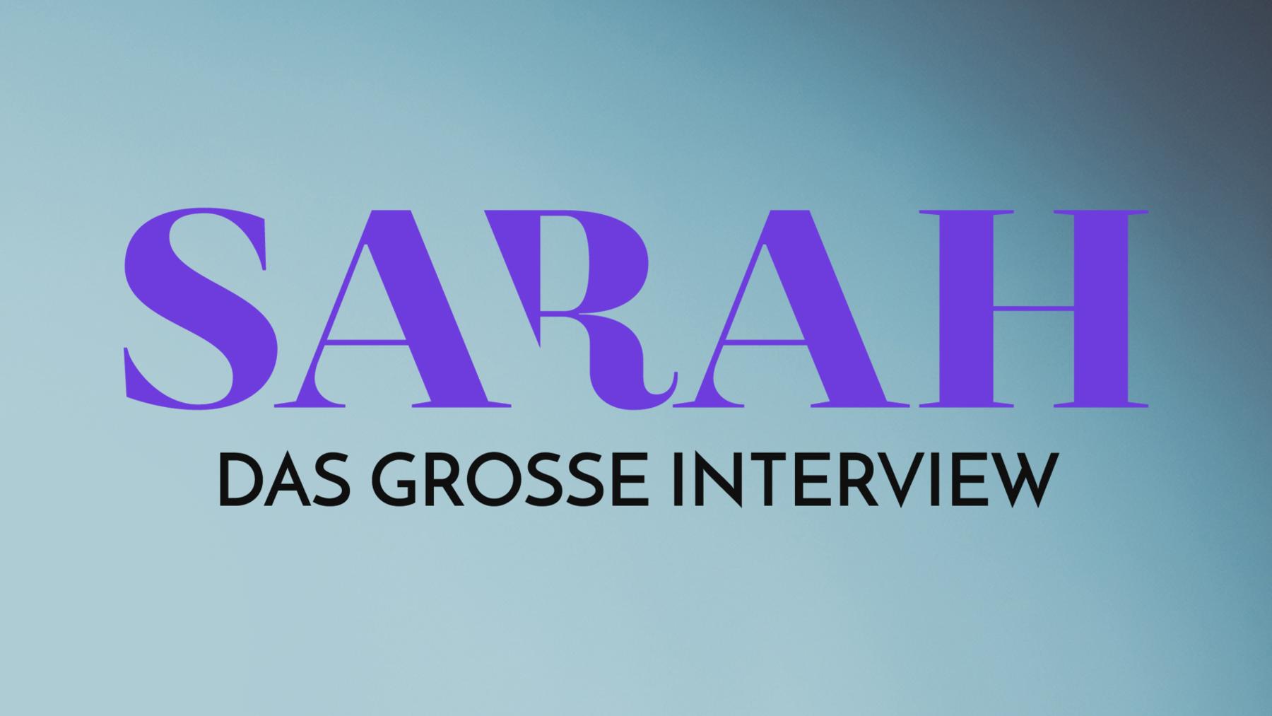Sarah - Das große Interview