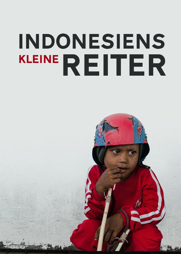 Riders Of Destiny - Indonesiens kleine Reiter
