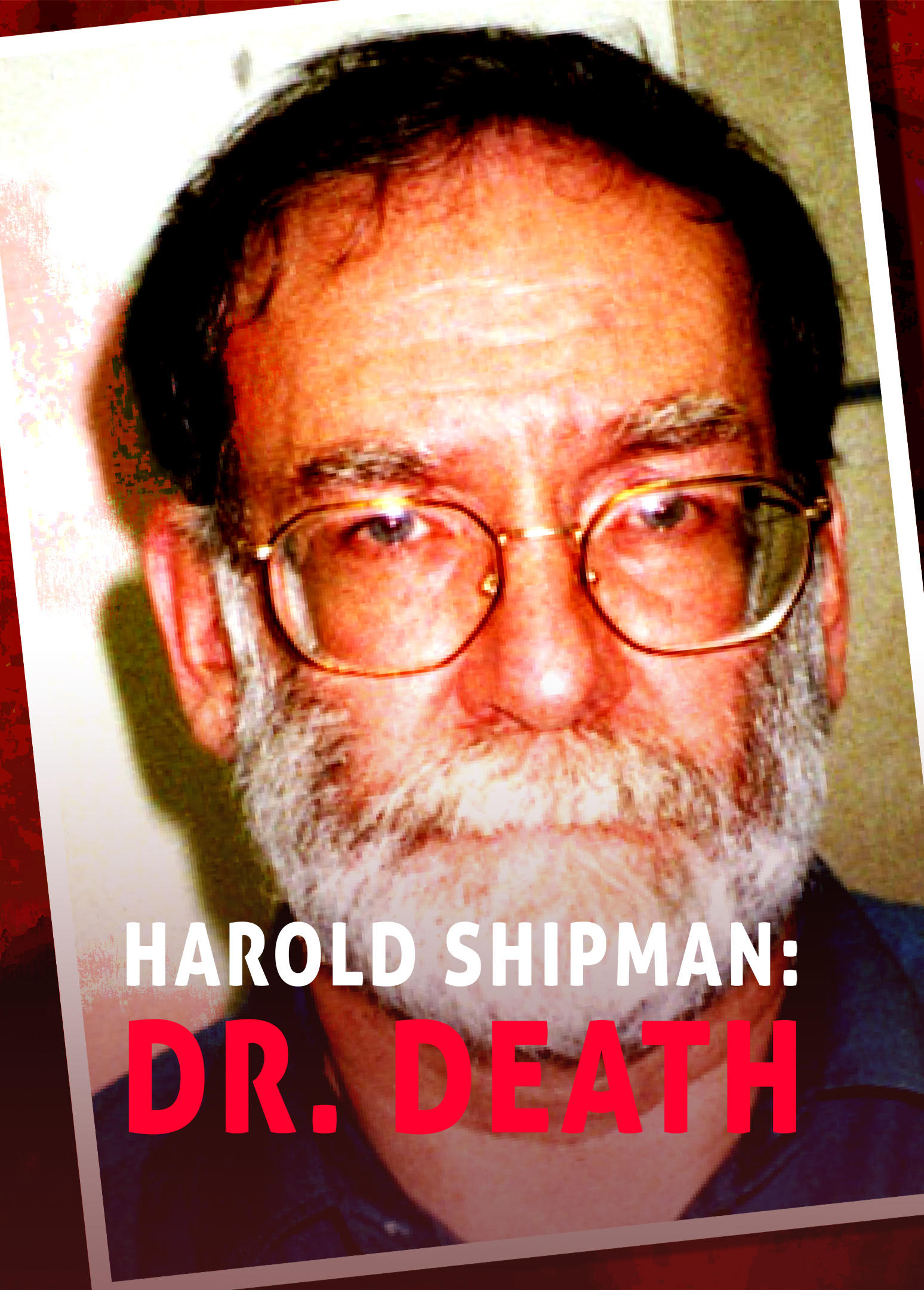 Harold Shipman: Dr. Death