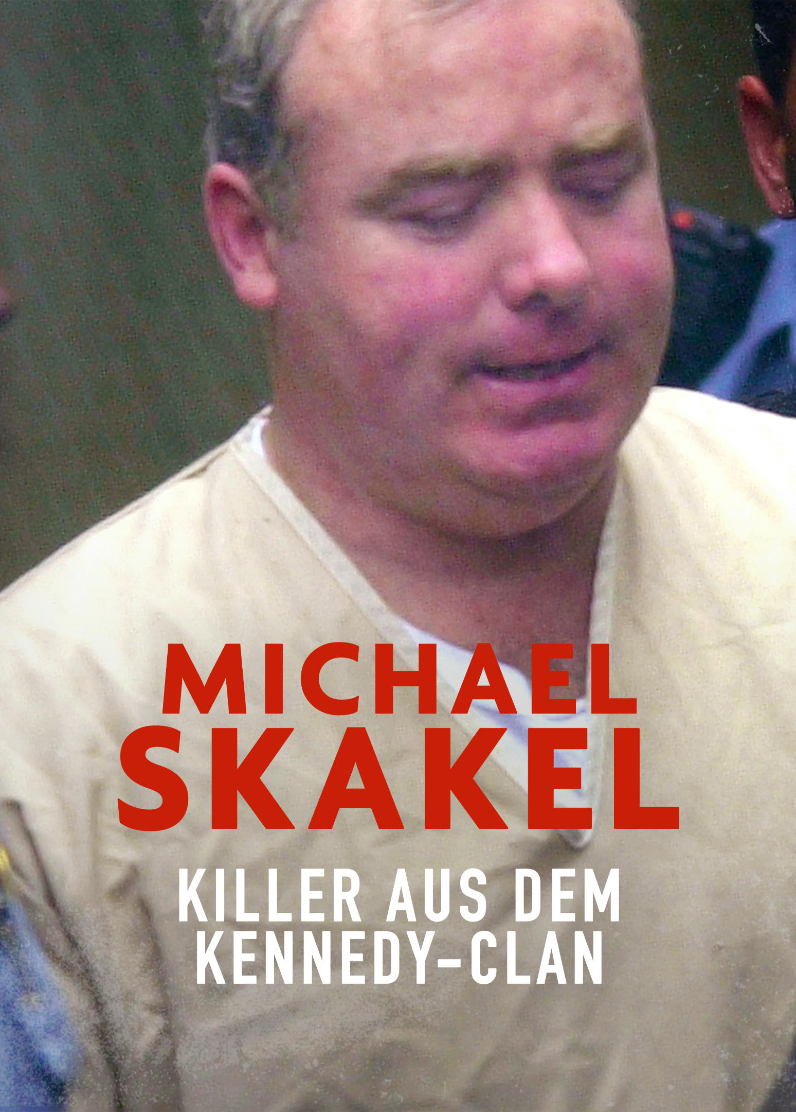 Michael Skakel: Killer aus dem Kennedy-Clan