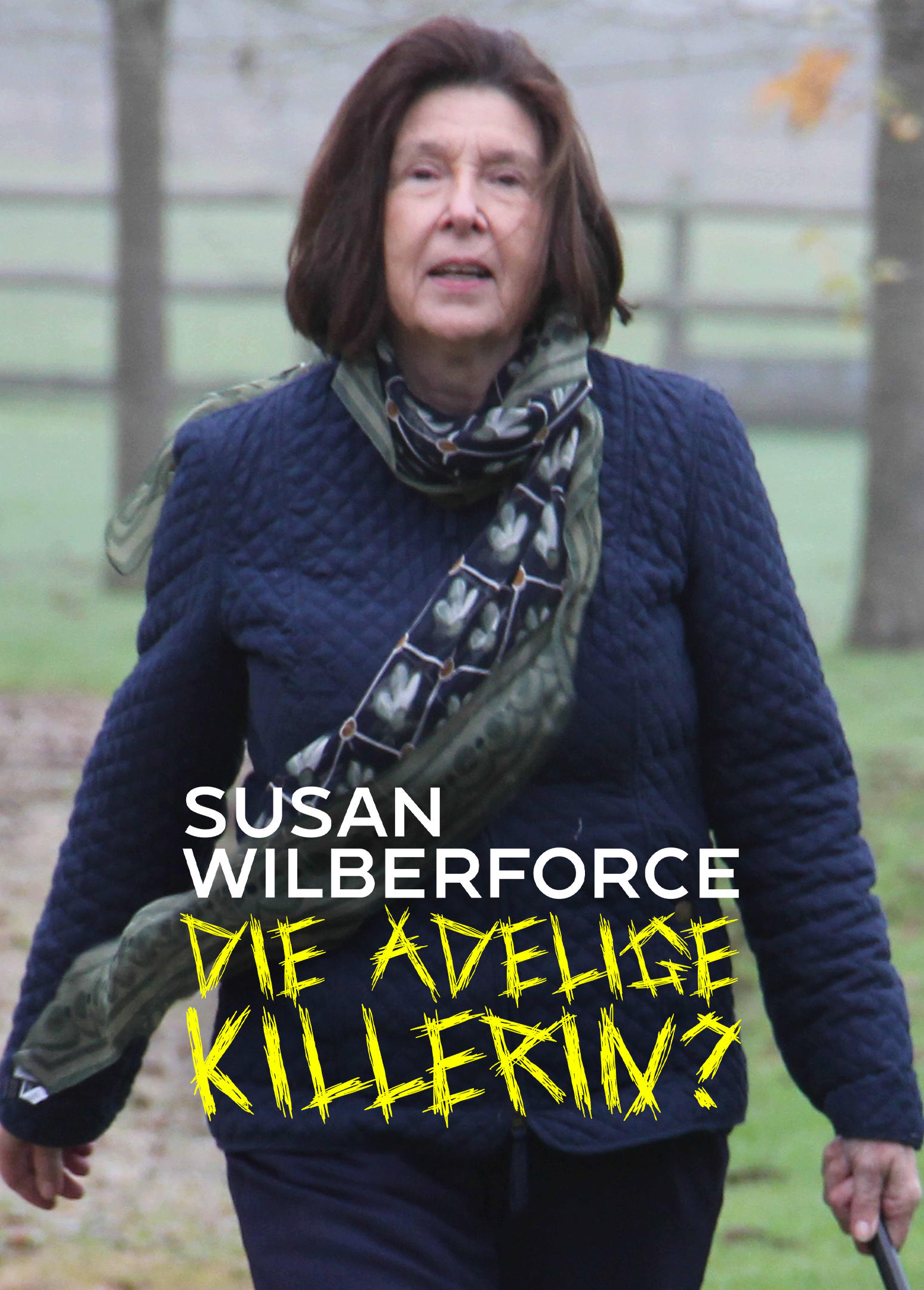 Susan Wilberforce: Die adelige Killerin?