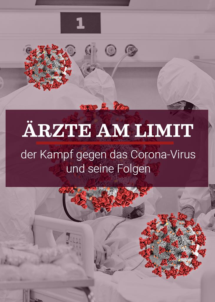 Ärzte am Limit - der Kampf gegen das Corona-Virus und seine Folgen
