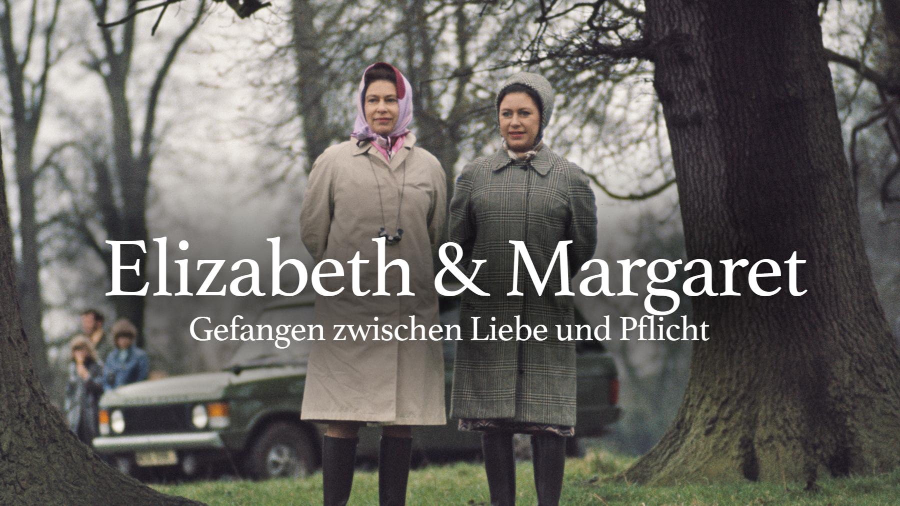 Elizabeth & Margaret: Gefangen zwischen Liebe und Pflicht