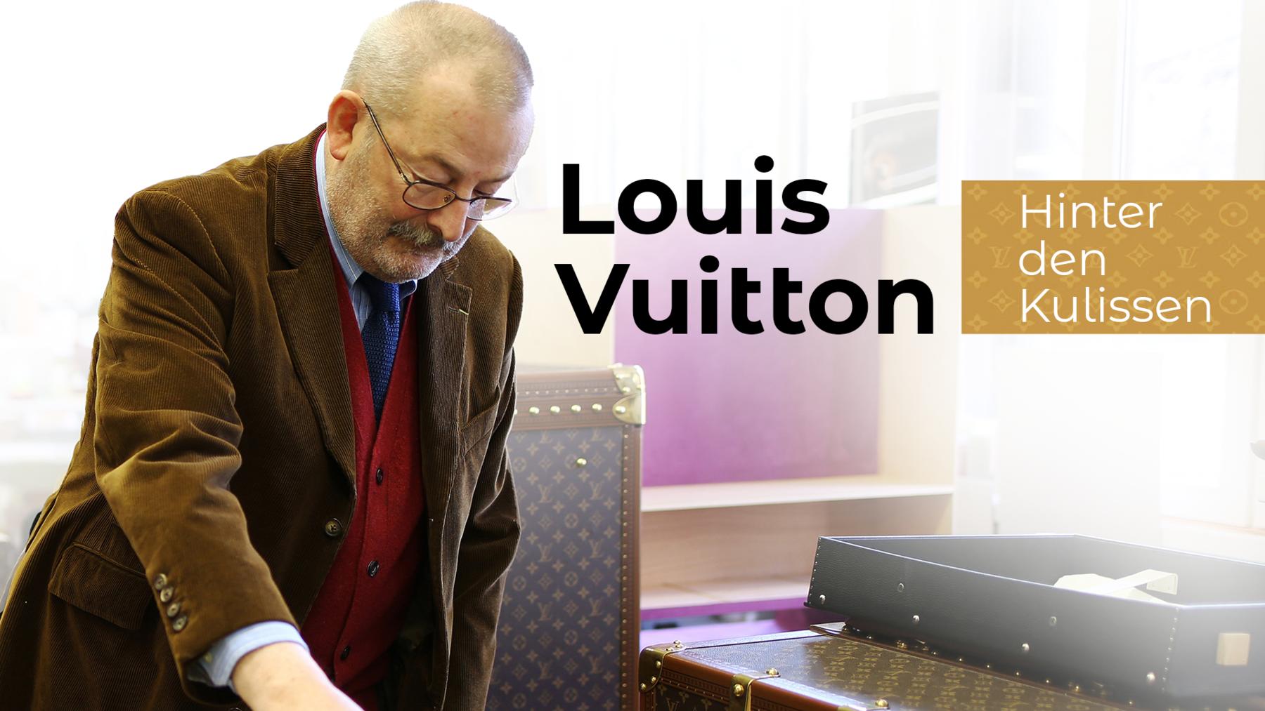 Louis Vuitton: Hinter den Kulissen