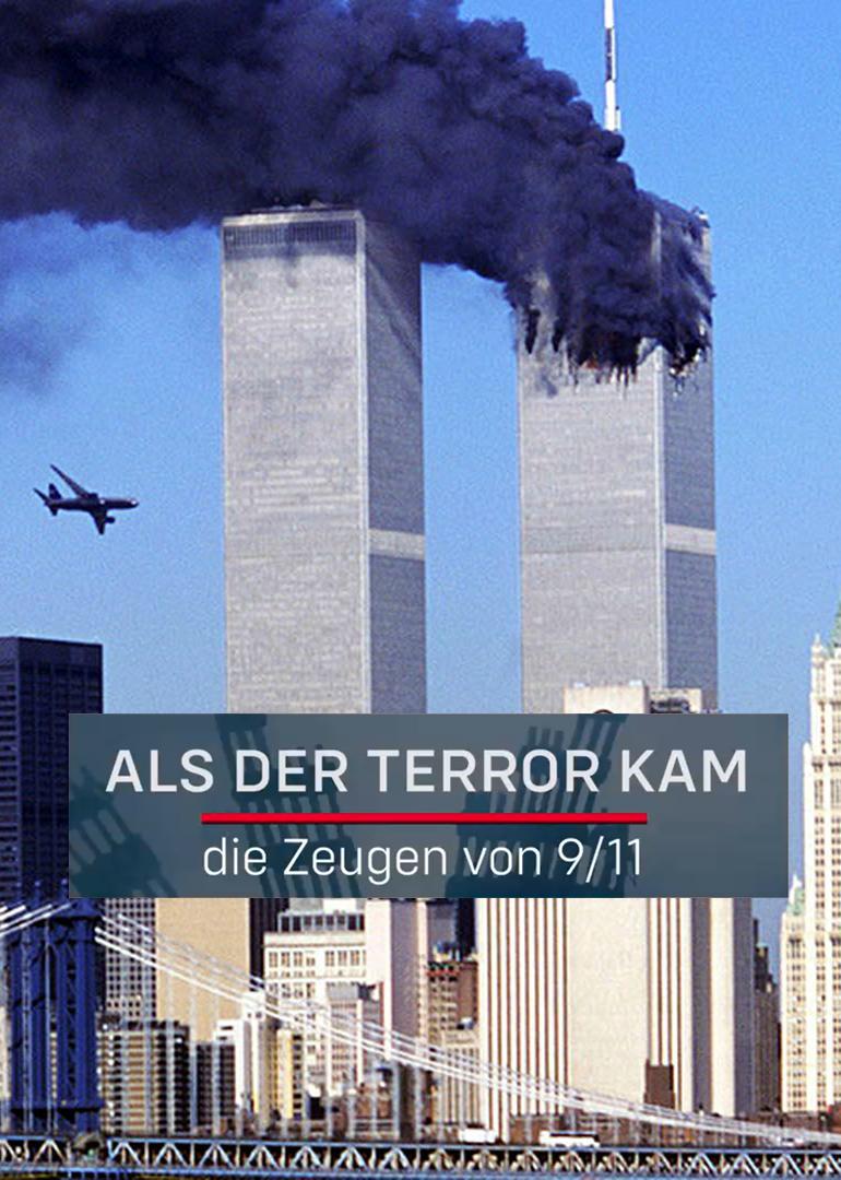 Als der Terror kam - Die Zeugen von 9/11