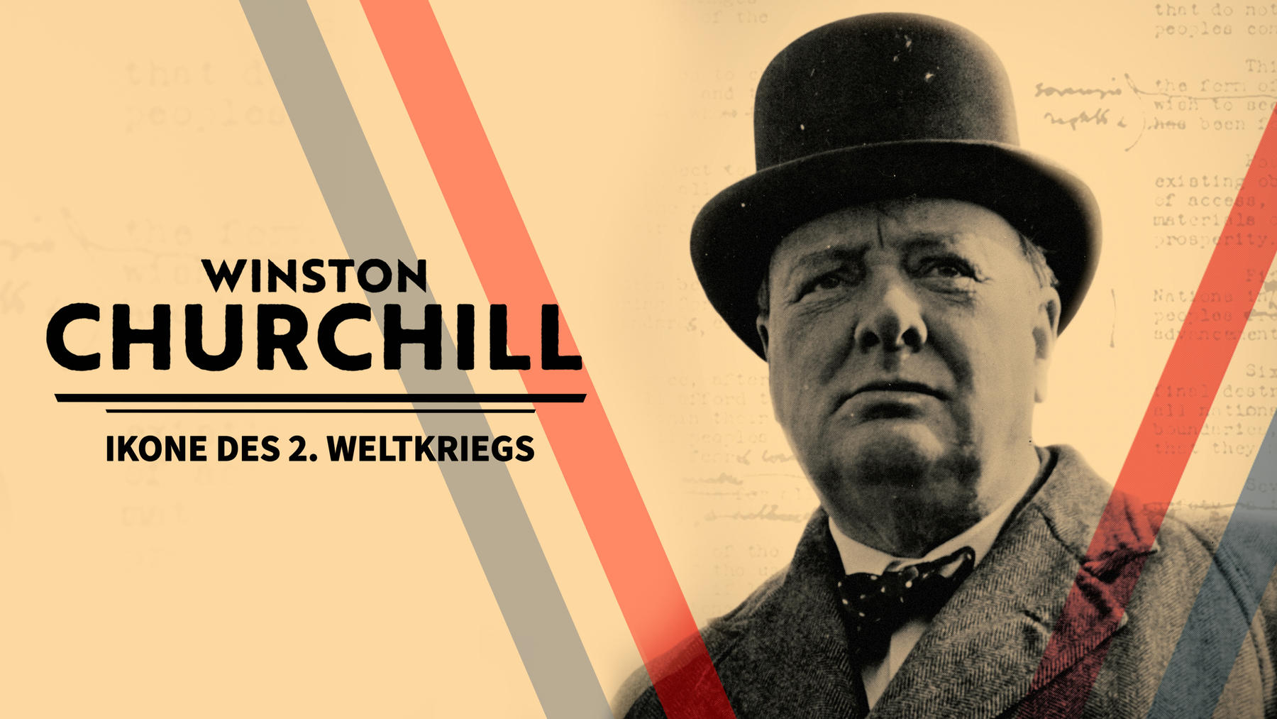 Winston Churchill - Ikone des 2. Weltkriegs