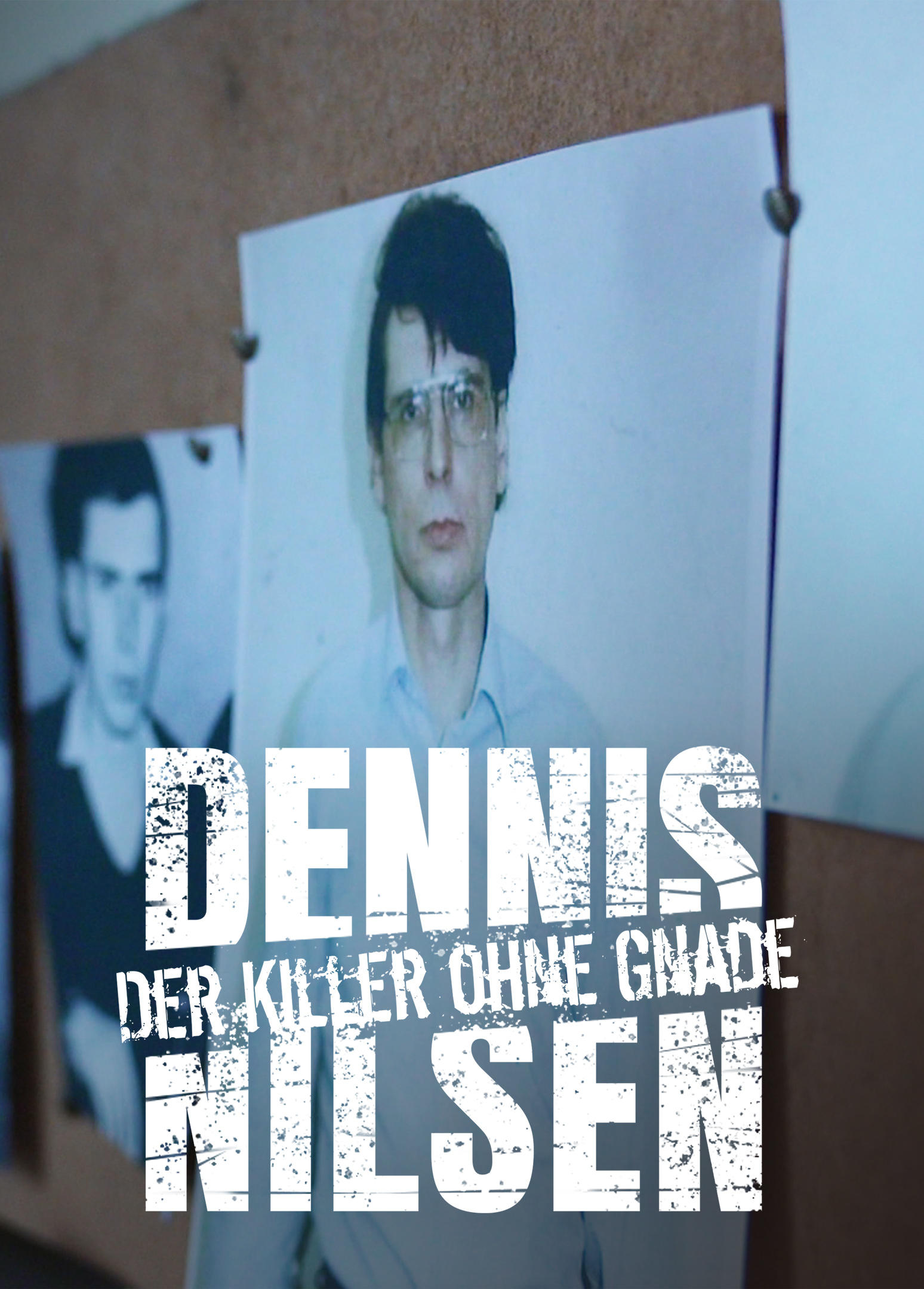 Dennis Nilsen - Der Killer ohne Gnade