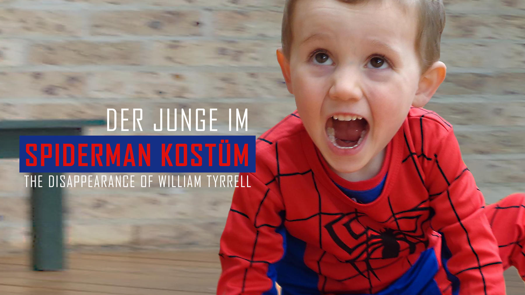 The Disappearance of William Tyrrell - Der Junge im Spiderman Kostüm