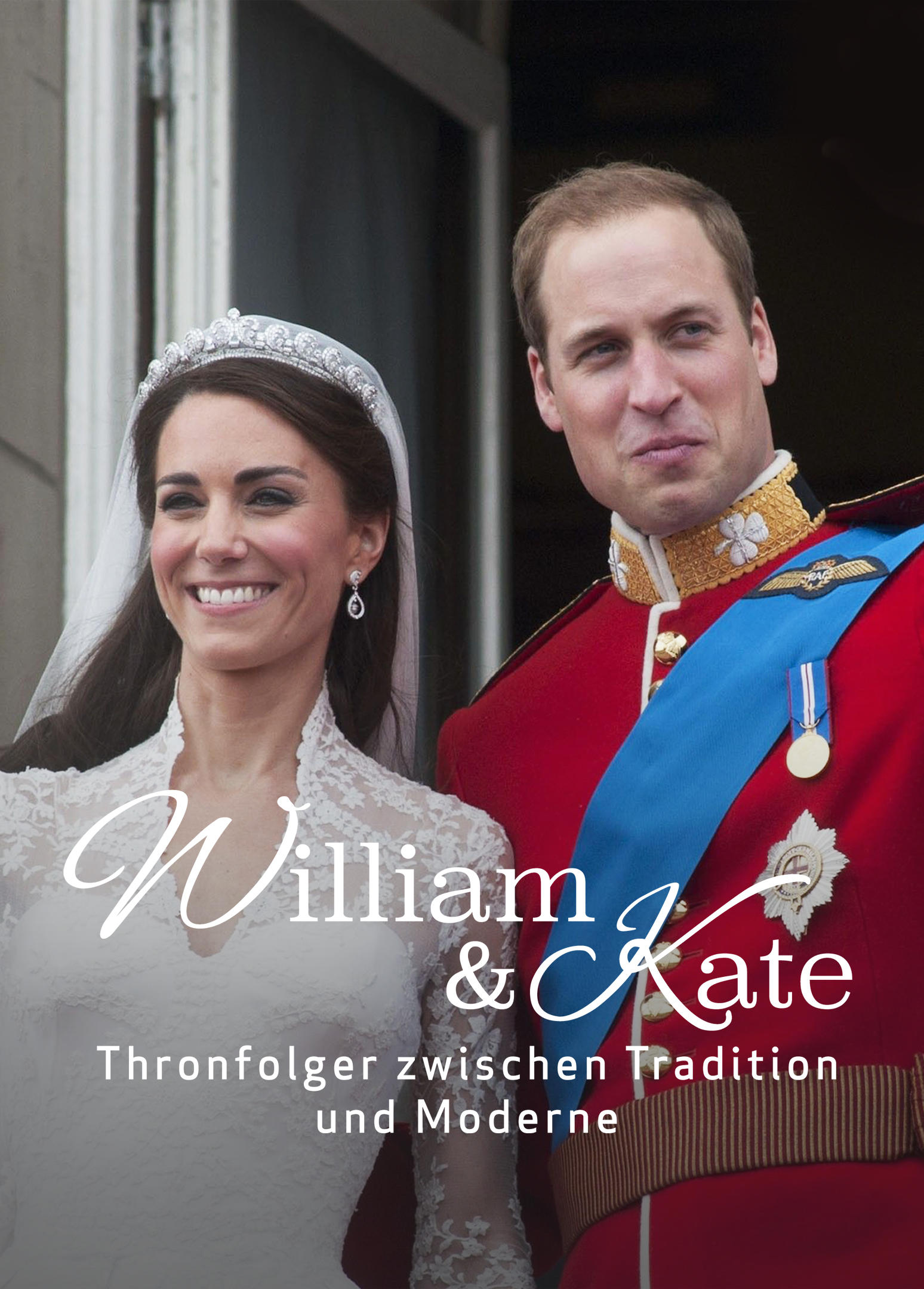 William & Kate: Thronfolger zwischen Tradition und Moderne
