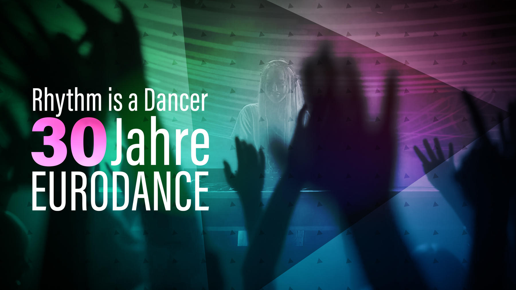 Rhythm is a dancer - 30 Jahre Eurodance