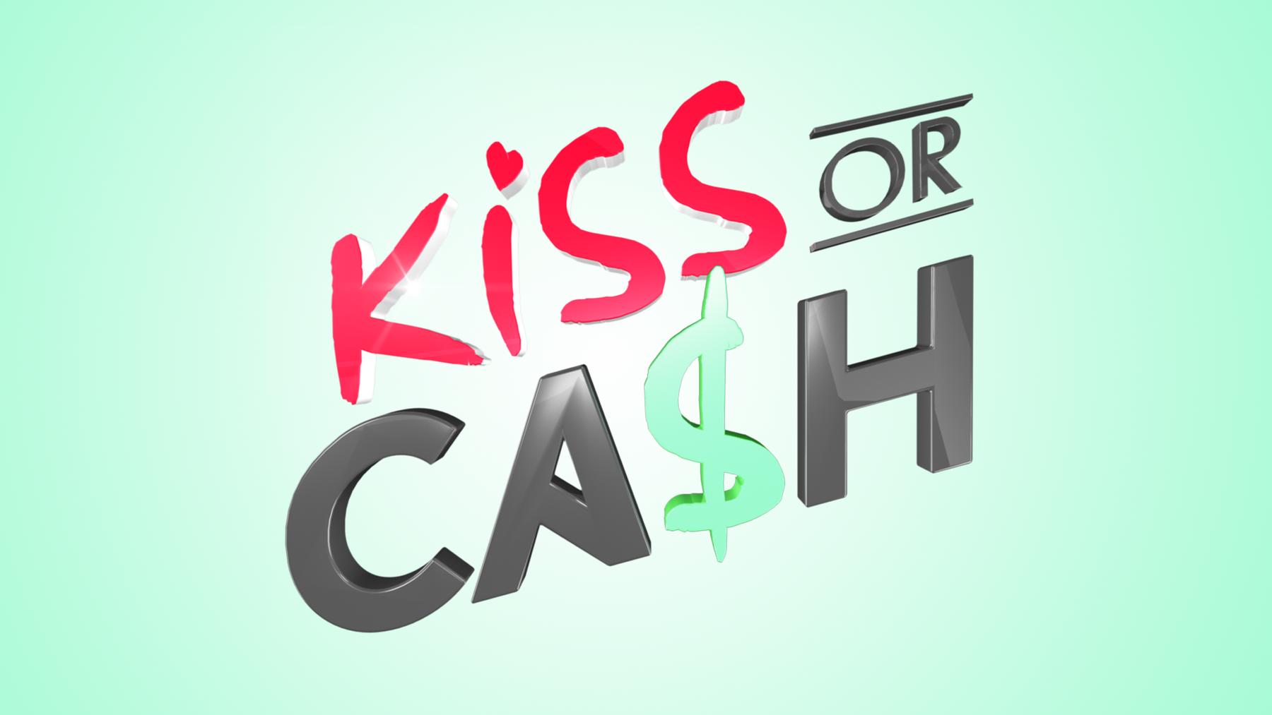 KISS OR CASH